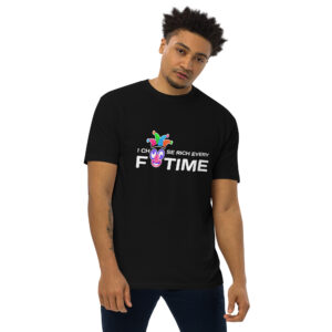 I choose rich every time Men’s premium heavyweight tee